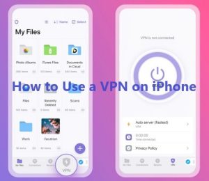 How to Use a VPN on iPhone